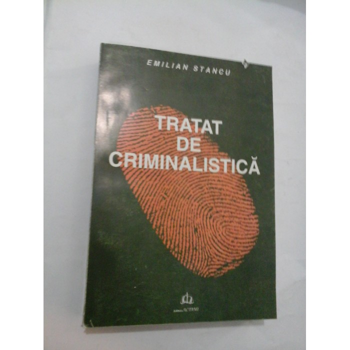 TRATAT  DE  CRIMINALISTICA  -   EMILIAN  STANCU